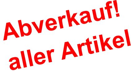 Abverkauf! aller Artikel